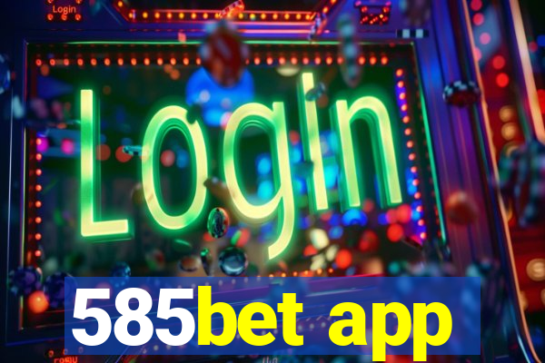 585bet app